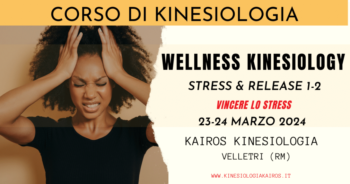 Vincere lo stress Corso di Kinesiologia